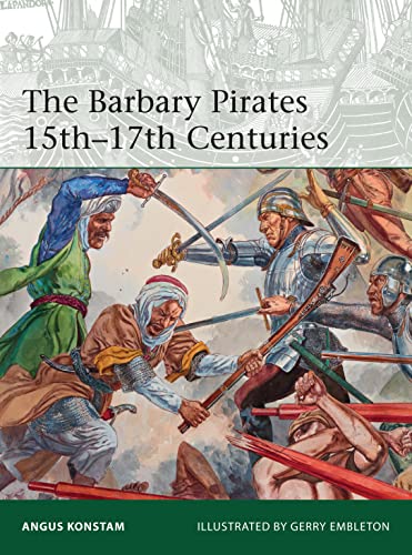 The Barbary Pirates 15th-17th Centuries (Elite)